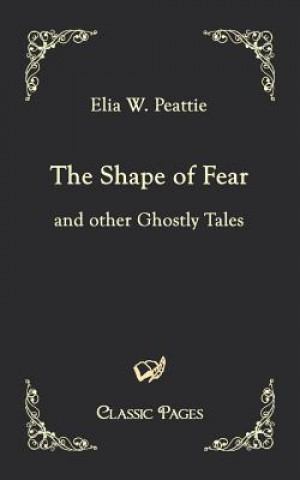 Carte Shape of Fear Elia W Peattie