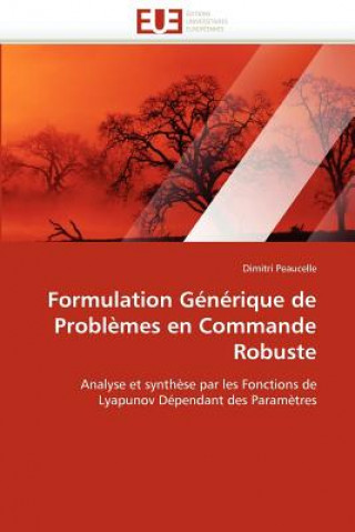 Kniha Formulation G n rique de Probl mes En Commande Robuste Dimitri Peaucelle