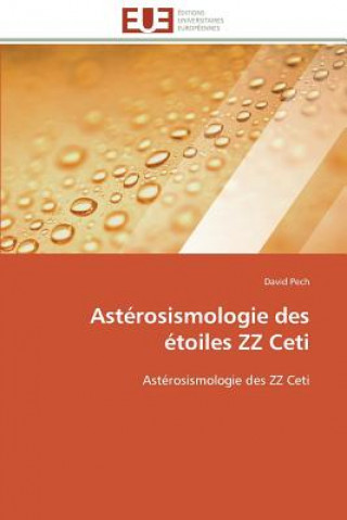Kniha Asterosismologie des etoiles zz ceti David Pech