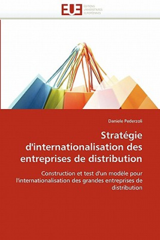 Knjiga Strat gie d'Internationalisation Des Entreprises de Distribution Daniele Pederzoli