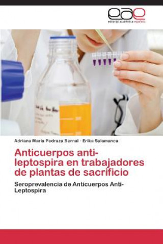 Kniha Anticuerpos anti-leptospira en trabajadores de plantas de sacrificio Adriana Maria Pedraza Bernal