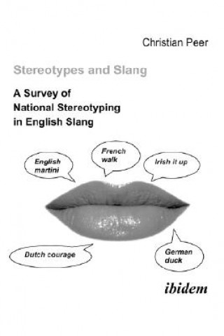 Книга Stereotypes and Slang. A Survey of National Stereotyping in English Slang Christian Peer