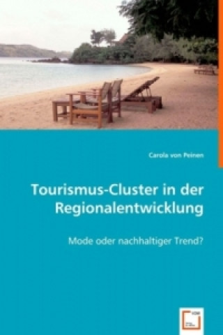 Carte Tourismus-Cluster in der Regionalentwicklung Carola von Peinen