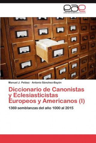 Βιβλίο Diccionario de Canonistas y Eclesiasticistas Europeos y Americanos (I) Manuel J. Peláez