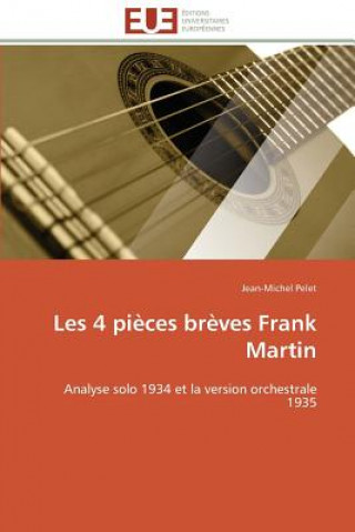 Книга Les 4 Pi ces Br ves Frank Martin Jean-Michel Pelet