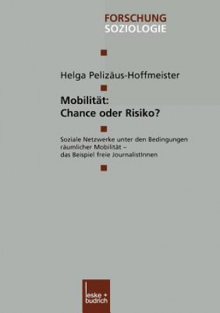 Könyv Mobilit t: Chance Oder Risiko? Helga Pelizäus-Hoffmeister