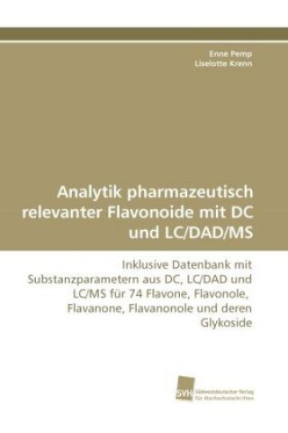 Carte Analytik pharmazeutisch relevanter Flavonoide mit DC und LC/DAD/MS Enne Pemp