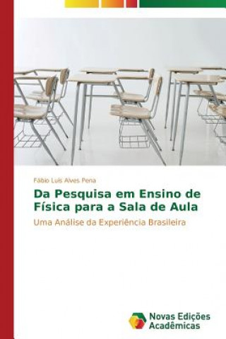 Kniha Da Pesquisa em Ensino de Fisica para a Sala de Aula Fábio Luís Alves Pena