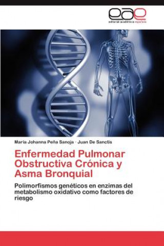 Kniha Enfermedad Pulmonar Obstructiva Cronica y Asma Bronquial Juan De Sanctis