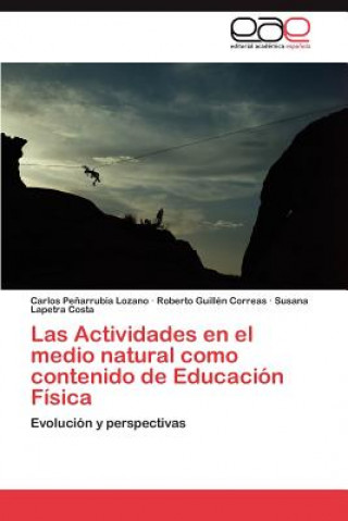 Kniha Actividades en el medio natural como contenido de Educacion Fisica Roberto Guillén Correas