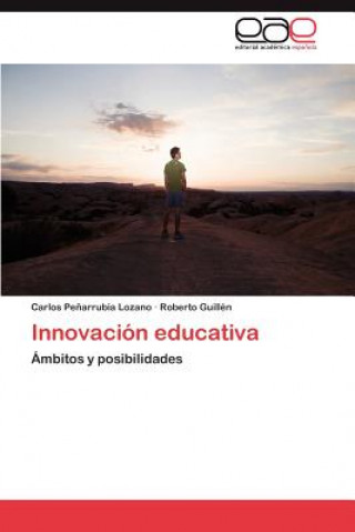 Книга Innovacion educativa Roberto Guillén