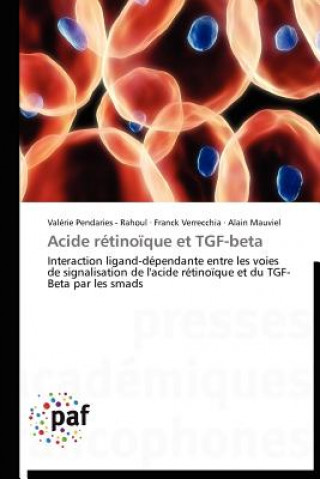 Kniha Acide Retinoique Et Tgf-Beta Valérie Pendaries - Rahoul