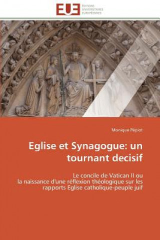 Buch Eglise Et Synagogue: Un Tournant Decisif Monique Pépiot