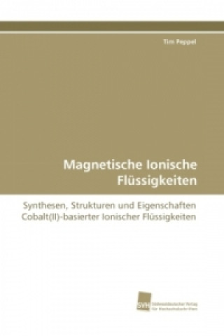 Książka Magnetische Ionische Flüssigkeiten Tim Peppel