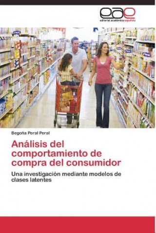 Kniha Analisis del comportamiento de compra del consumidor Peral Peral Begona