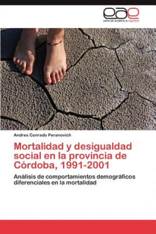 Buch Mortalidad y desigualdad social en la provincia de Cordoba, 1991-2001 Andres Conrado Peranovich