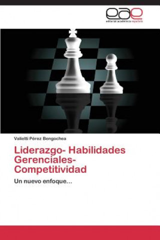 Book Liderazgo- Habilidades Gerenciales- Competitividad Valietti Pérez Bengochea
