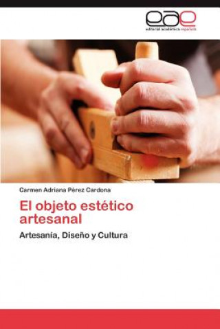 Könyv Objeto Estetico Artesanal Carmen Adriana Pérez Cardona