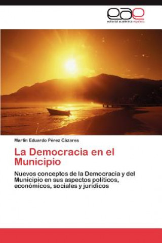 Buch Democracia En El Municipio Martin Eduardo Pérez Cázares