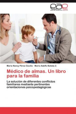 Livre Medico de Almas. Un Libro Para La Familia María Nancy Pérez Cecilio