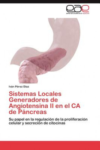 Book Sistemas Locales Generadores de Angiotensina II En El CA de Pancreas IV N P Rez D Az