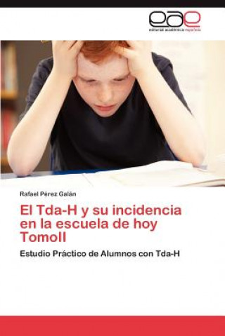 Книга Tda-H y su incidencia en la escuela de hoy TomoII Rafael Pérez Galán