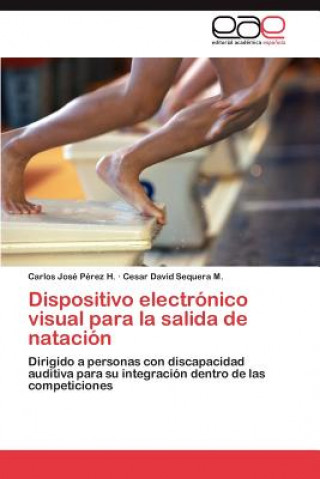 Książka Dispositivo electronico visual para la salida de natacion Carlos José Pérez H.