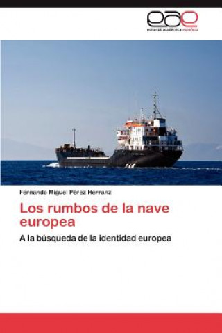 Könyv rumbos de la nave europea Perez Herranz Fernando Miguel