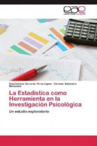 Könyv La Estadística como Herramienta en la Investigación Psicológica Cuauhtémoc Gerardo Pérez López