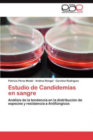 Kniha Estudio de Candidemias En Sangre Patricia Pérez Medel
