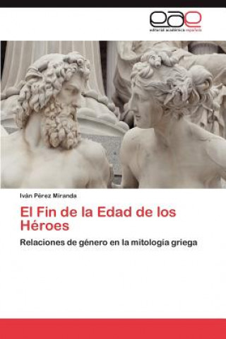 Carte Fin de la Edad de los Heroes Iván Pérez Miranda