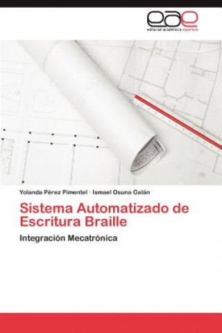 Kniha Sistema Automatizado de Escritura Braille Yolanda Pérez Pimentel