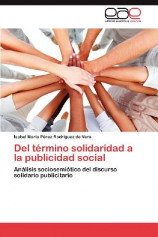 Carte del Termino Solidaridad a la Publicidad Social Isabel Maria Pérez Rodríguez de Vera