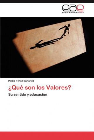 Boek ?Que son los Valores? Pablo Pérez Sánchez
