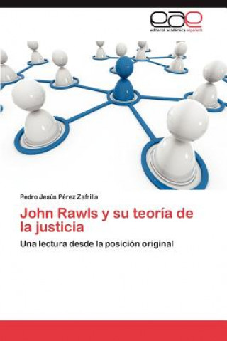 Knjiga John Rawls y su teoria de la justicia Pedro Jesús Pérez Zafrilla