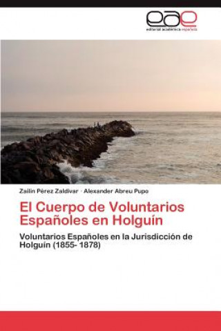 Carte Cuerpo de Voluntarios Espanoles En Holguin Zailín Pérez Zaldívar