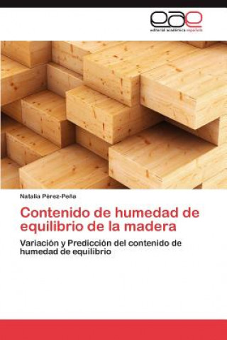 Kniha Contenido de Humedad de Equilibrio de La Madera Natalia P Rez-Pe a