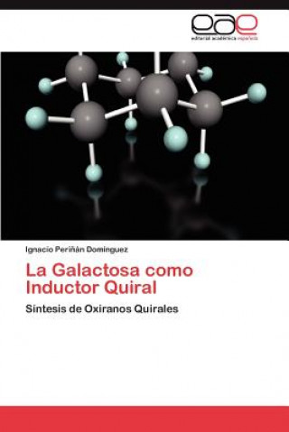 Könyv Galactosa Como Inductor Quiral Ignacio Peri N Dom Nguez