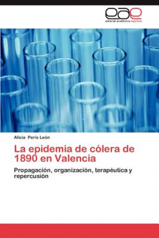 Книга epidemia de colera de 1890 en Valencia Alicia Peris León