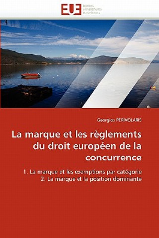 Kniha Marque Et Les R glements Du Droit Europ en de la Concurrence Georgios Perivolaris