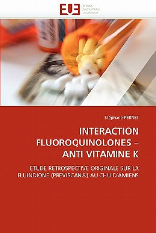 Carte Interaction fluoroquinolones anti vitamine k Stéphane Pernes