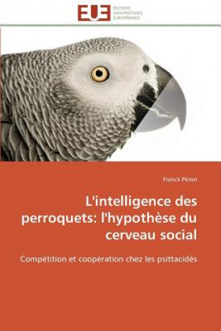 Kniha L'Intelligence Des Perroquets Franck Péron