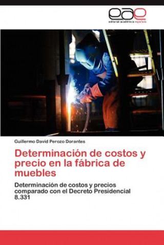 Book Determinacion de costos y precio en la fabrica de muebles Guillermo David Perozo Dorantes