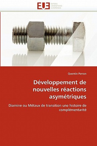 Könyv D veloppement de Nouvelles R actions Asym triques Quentin Perron