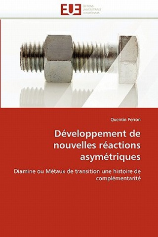 Livre D veloppement de Nouvelles R actions Asym triques Quentin Perron