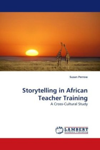 Kniha Storytelling in African Teacher Training Susan Perrow