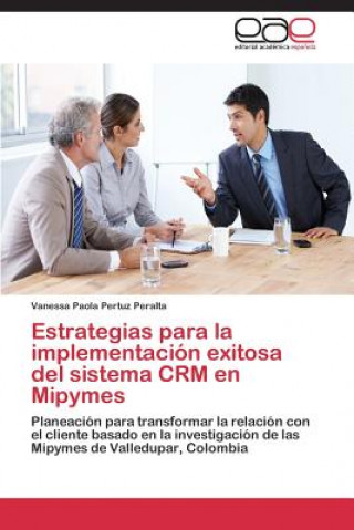 Książka Estrategias para la implementacion exitosa del sistema CRM en Mipymes Vanessa Paola Pertuz Peralta