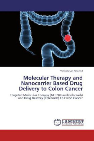 Kniha Molecular Therapy and Nanocarrier Based Drug Delivery to Colon Cancer Venkatesan Perumal