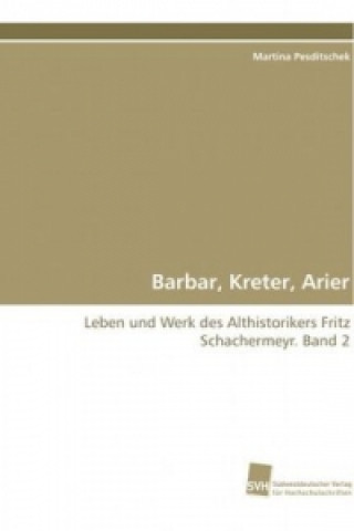 Книга Barbar, Kreter, Arier Martina Pesditschek