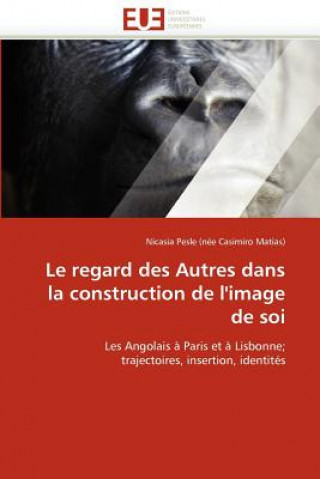Könyv Le Regard Des Autres Dans La Construction de l''image de Soi Nicasia Pesle